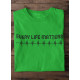 Round Neck - Every Life Matters Green Round Neck - Every Life Matters Green