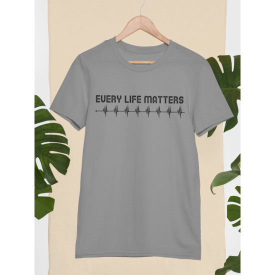 Round Neck - Every Life Matters Grey Round Neck - Every Life Matters Grey