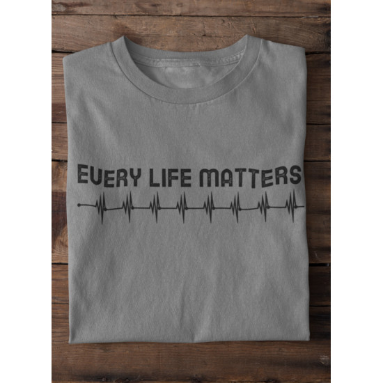 Round Neck - Every Life Matters Grey Round Neck - Every Life Matters Grey