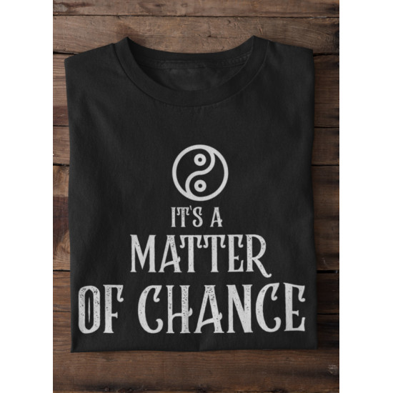 Round Neck - Matter Of Chance - Black Round Neck - Matter Of Chance - Black